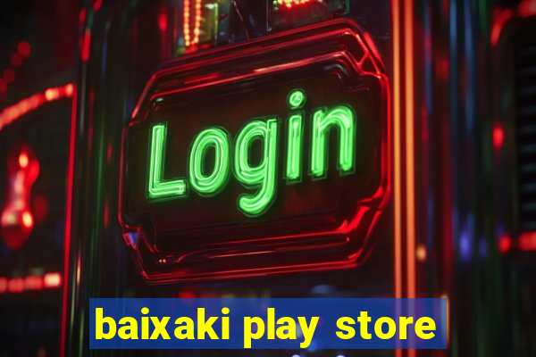 baixaki play store